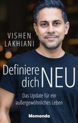 Definiere dich NEU de Vishen Lakhiani