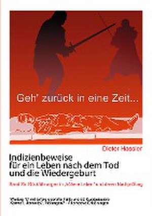 Indizienbeweise für ein Leben nach dem Tod und die Wiedergeburt de Dieter Hassler