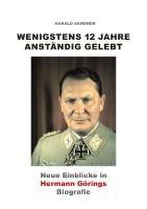 Wenigstens 12 Jahre anständig gelebt de Harald Sandner