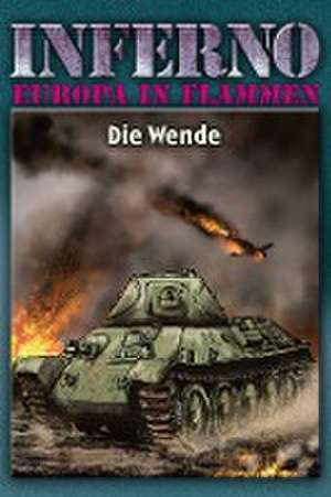 Inferno - Europa in Flammen, Band 5: Die Wende de Reinhardt Möllmann