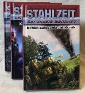 STAHLZEIT Bände 1-3: Schicksalsschlacht Kursk - Die Ostfront brennt! - D-Day: Die Invasion de Tom Zola