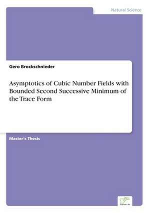 Asymptotics of Cubic Number Fields with Bounded Second Successive Minimum of the Trace Form de Gero Brockschnieder