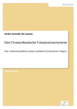 Das US-amerikanische Umsatzsteuersystem de Andre Arnedo de Lucena