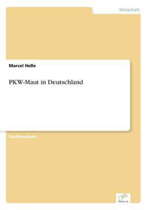 PKW-Maut in Deutschland de Marcel Heße