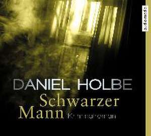 Schwarzer Mann de Daniel Holbe