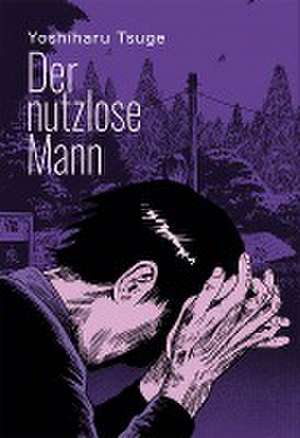 Der nutzlose Mann de Yoshiharu Tsuge