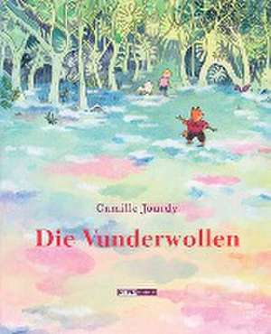 Die Vunderwollen de Camille Jourdy