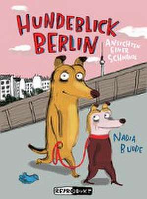 Hundeblick Berlin de Nadia Budde