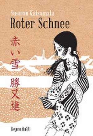 Roter Schnee de Katsumata Susumu