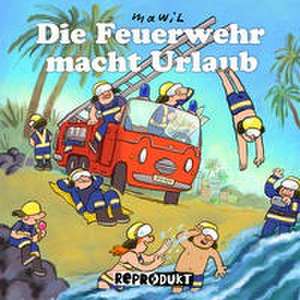 Die Feuerwehr macht Urlaub de Mawil