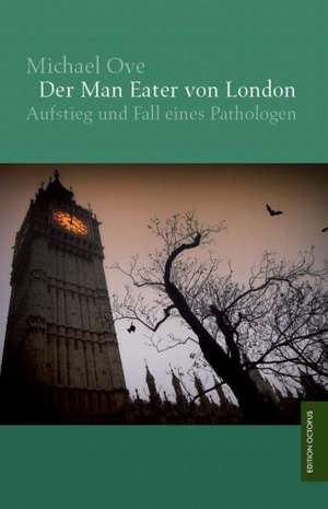 Der Man Eater von London de Michael Ove