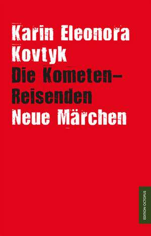 Die Kometen-Reisenden de Karin Eleonora Kovtyk