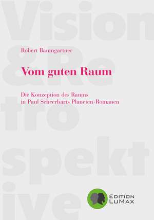 Vom guten Raum. de Robert Baumgartner