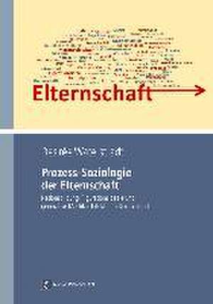 Prozess-Soziologie der Elternschaft de Désirée Waterstradt