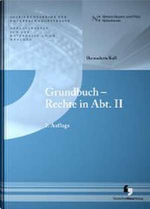 Grundbuch - Rechte in Abt. II de Notarkasse München A. D. Ö. R.