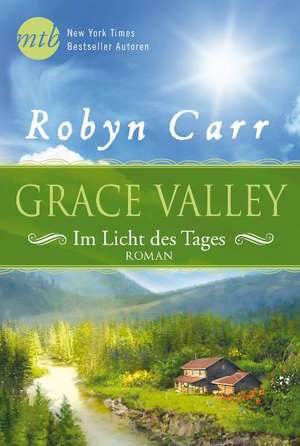 Grace Valley - Im Licht des Tages de Robyn Carr