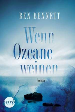 Wenn Ozeane weinen de Ben Bennett