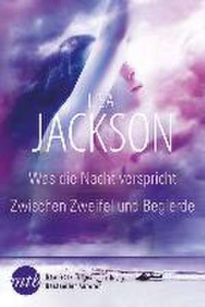 Was die Nacht verspricht / Zwischen Zweifel und Begierde de Lisa Jackson