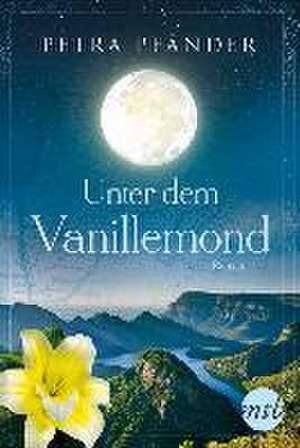 Unter dem Vanillemond de Petra Pfänder