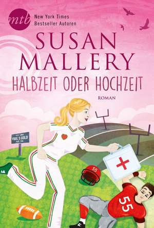 Halbzeit oder Hochzeit de Susan Mallery