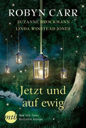 Jetzt und auf ewig de Robyn Carr