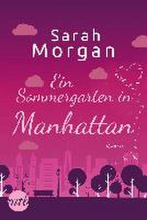 Ein Sommergarten in Manhattan de Sarah Morgan