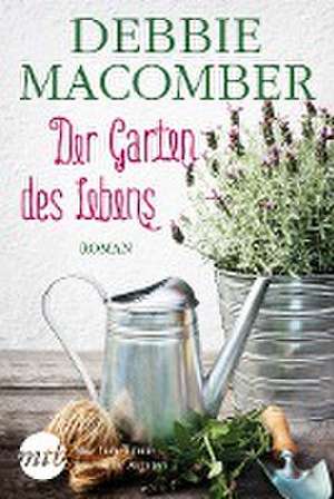 Der Garten des Lebens de Debbie Macomber