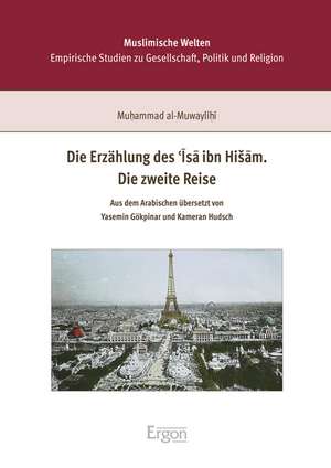 Die Erzählung des Isa ibn HiSam. Die zweite Reise de Yasemin Gökpinar