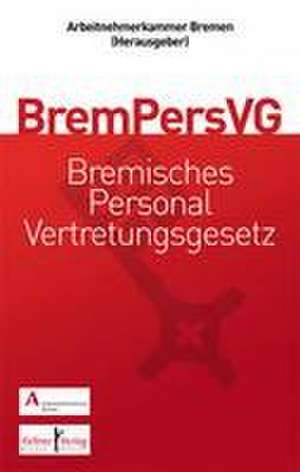 Gemeinschaftskommentar zum Bremischen Personalvertretungsgesetz (BremPersVG) de Onno Dannenberg