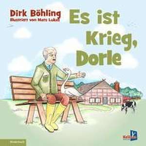 Es ist Krieg, Dorle de Dirk Böhling