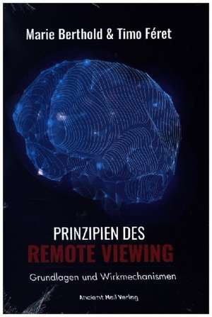 Prinzipien des Remote Viewing de Marie Berthold