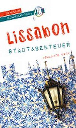 Lissabon - Stadtabenteuer Reiseführer Michael Müller Verlag de Johannes Beck