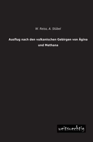 Ausflug nach den vulkanischen Gebirgen von Ägina und Methana de W. Reiss