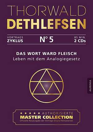 Das Wort ward Fleisch - Leben mit dem Analogiegesetz de Thorwald Dethlefsen