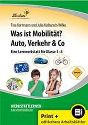 Was ist Mobilität? Auto, Verkehr & Co de T. Kortmann