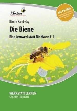 Die Biene. Grundschule, Sachunterricht, Klasse 3-4 de Bianca Kaminsky