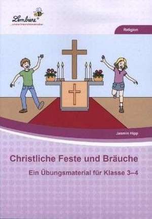 Christliche Feste und Bräuche im Jahreskreis de Jasmin Hipp