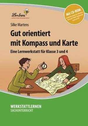 Gut orientiert mit Kompass und Karte de Silke Martens