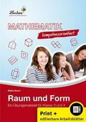 Mathematik kompetenzorientiert - Raum und Form de Wibke Baack