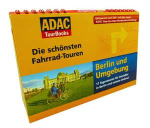 ADAC TourBooks - Die schönsten Fahrrad-Touren - "Berlin und Umgebung" de Tassilo Wengel