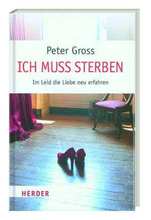 Ich muss sterben de Peter Gross