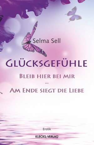 Glücksgefühle de Selma Sell