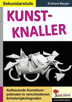 KUNSTKNALLER de Eckhard Berger