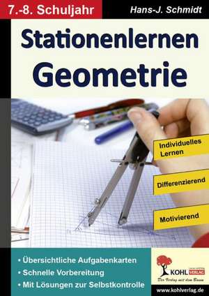 Stationenlernen Geometrie / Klasse 7-8 de Hans-J. Schmidt