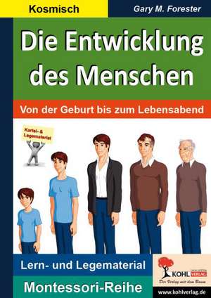 Die Entwicklung des Menschen de Gary M. Forester