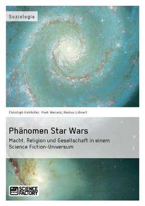 Phanomen Star Wars: Allheilmittel Fur Soziale Probleme? de Christoph Kohlhöfer