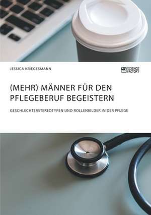 (Mehr) Männer für den Pflegeberuf begeistern de Jessica Kriegesmann