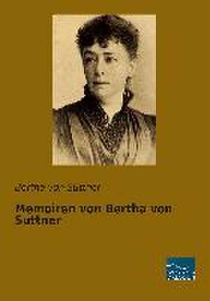 Memoiren von Bertha von Suttner de Bertha Von Suttner