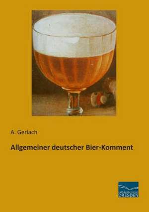 Allgemeiner deutscher Bier-Komment de A. Gerlach