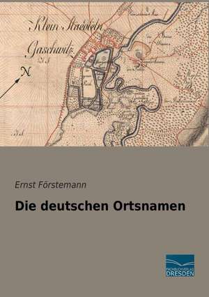 Die deutschen Ortsnamen de Ernst Förstemann